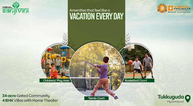 Amenities That Make Vishal Sanjivini One of Hyderabad’s Best Luxury Villa Communities